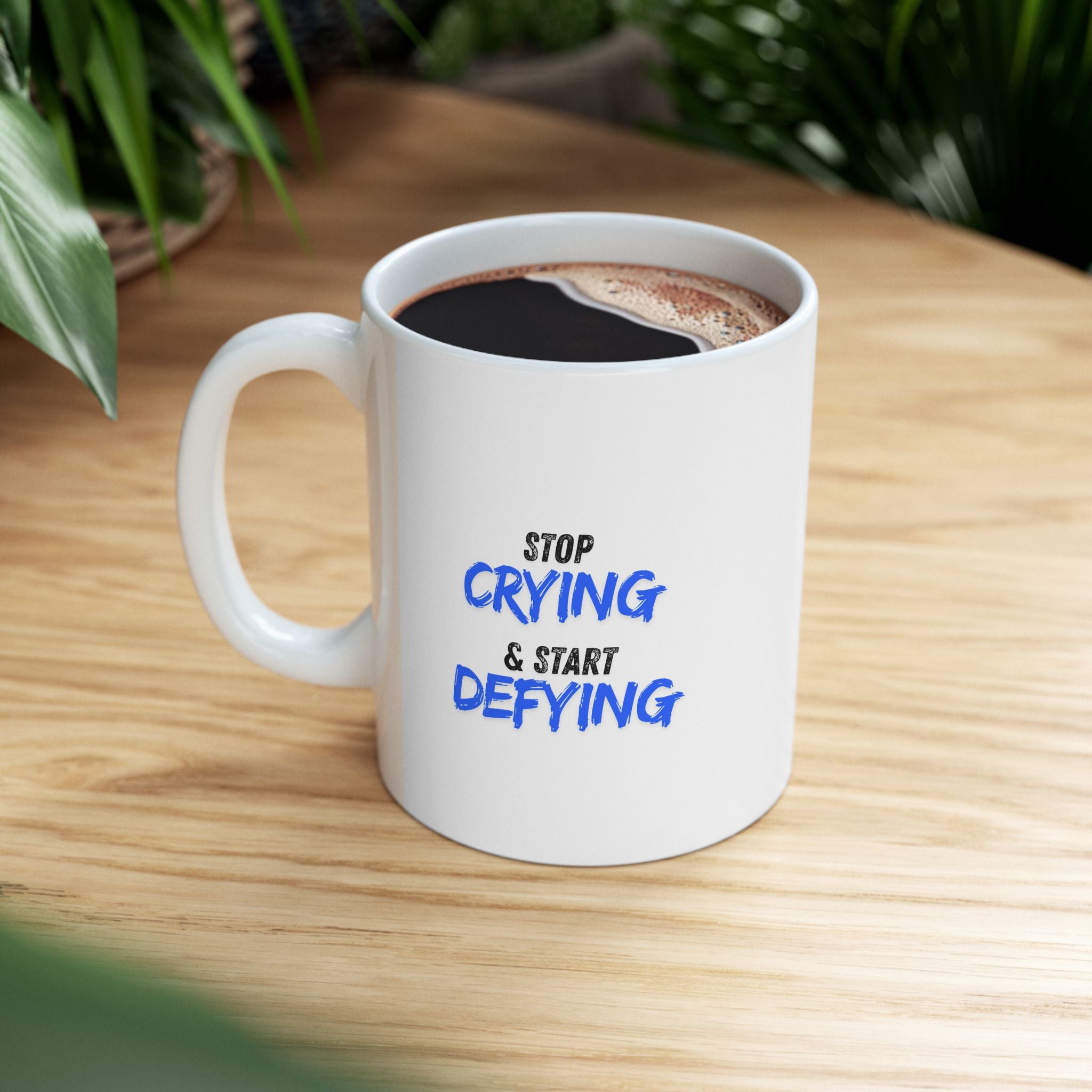 Motivational Travel Ceramic Mug — "Stop Crying & Start Defying"