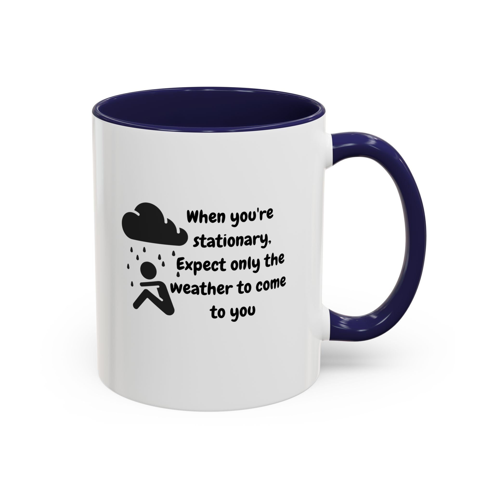 Motivational Travel Ceramic Mug — "When You're Stationary..." Accent Mug