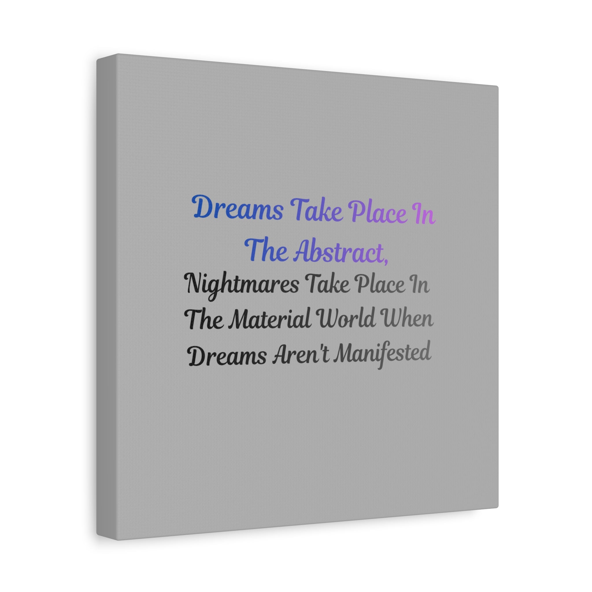 Motivational Matte Canvas Wall Art - "Dreams Take Place In The Abstract..."