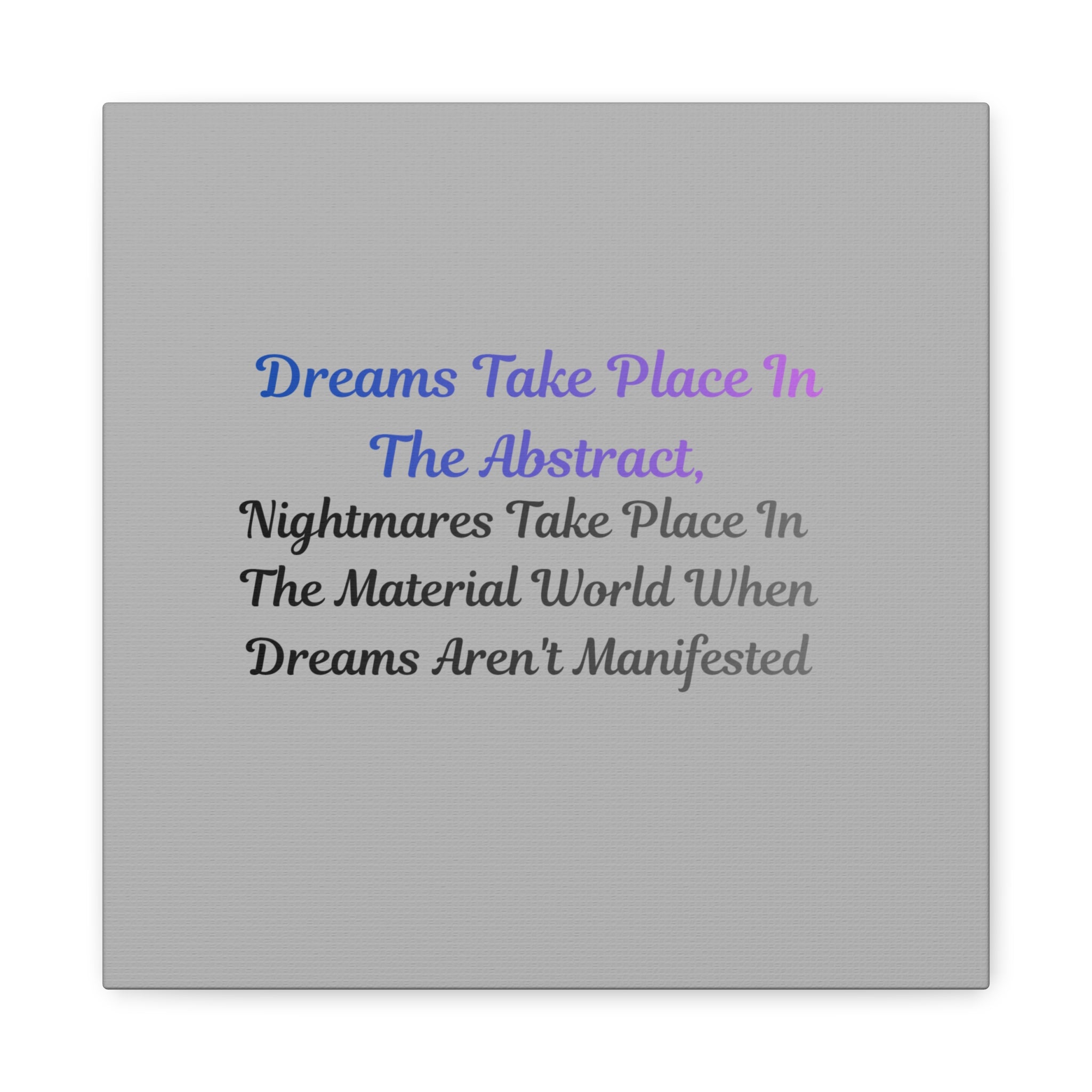 Motivational Matte Canvas Wall Art - "Dreams Take Place In The Abstract..."