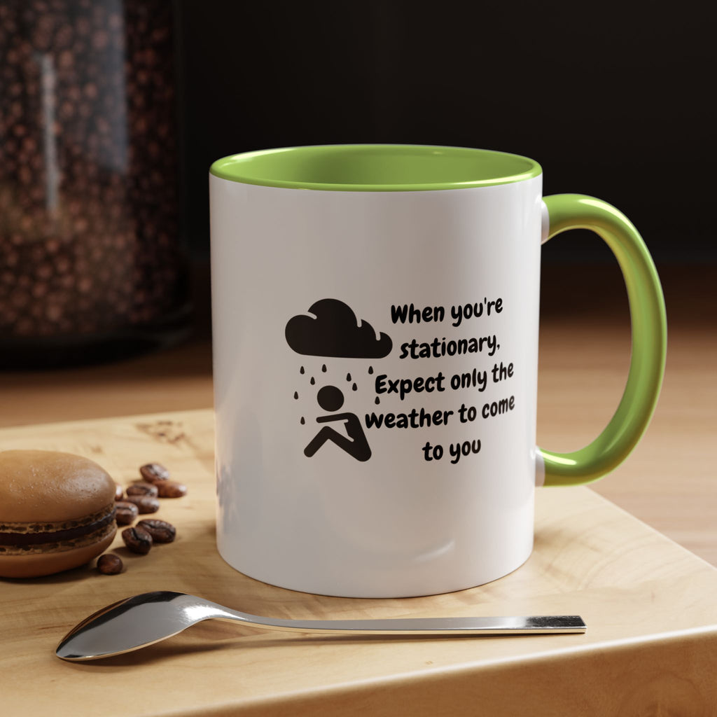 Motivational Travel Ceramic Mug — "When You're Stationary..." Accent Mug