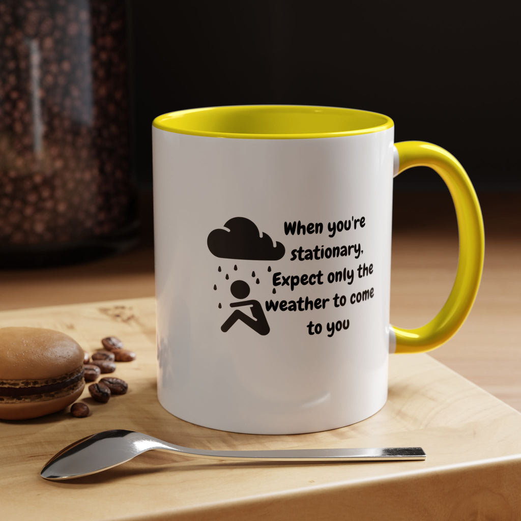Motivational Travel Ceramic Mug — "When You're Stationary..." Accent Mug