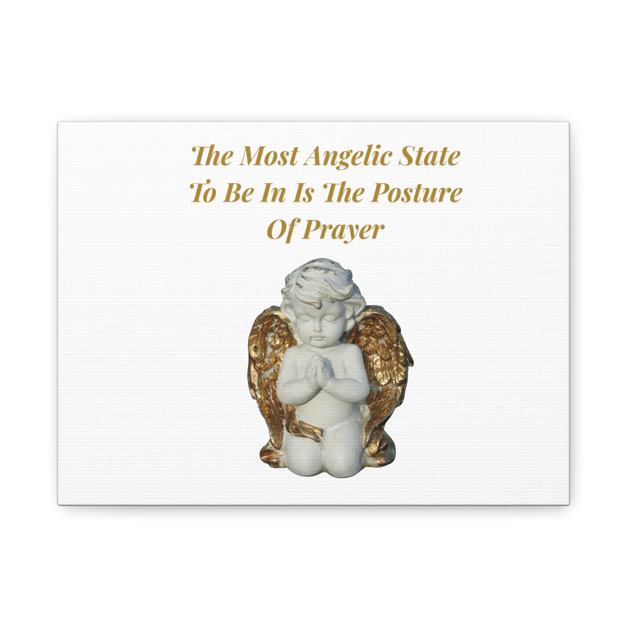 Motivational Matte Canvas Wall Art – "The Most Angelic State To Be In Is The Posture Of Prayer"